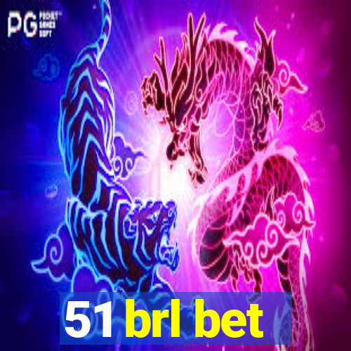 51 brl bet